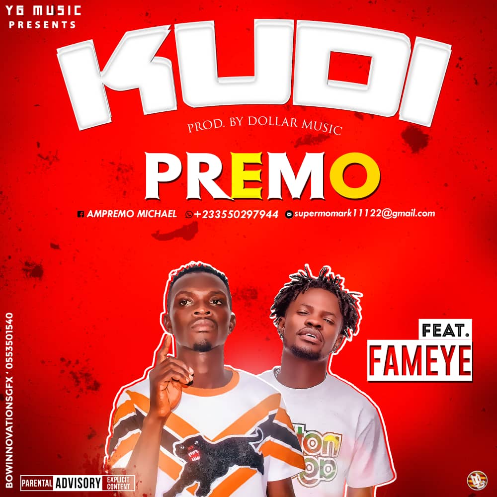 Premo Ft Fameye - kudi mp3  ( prod. By Dollar music&nbsp;)