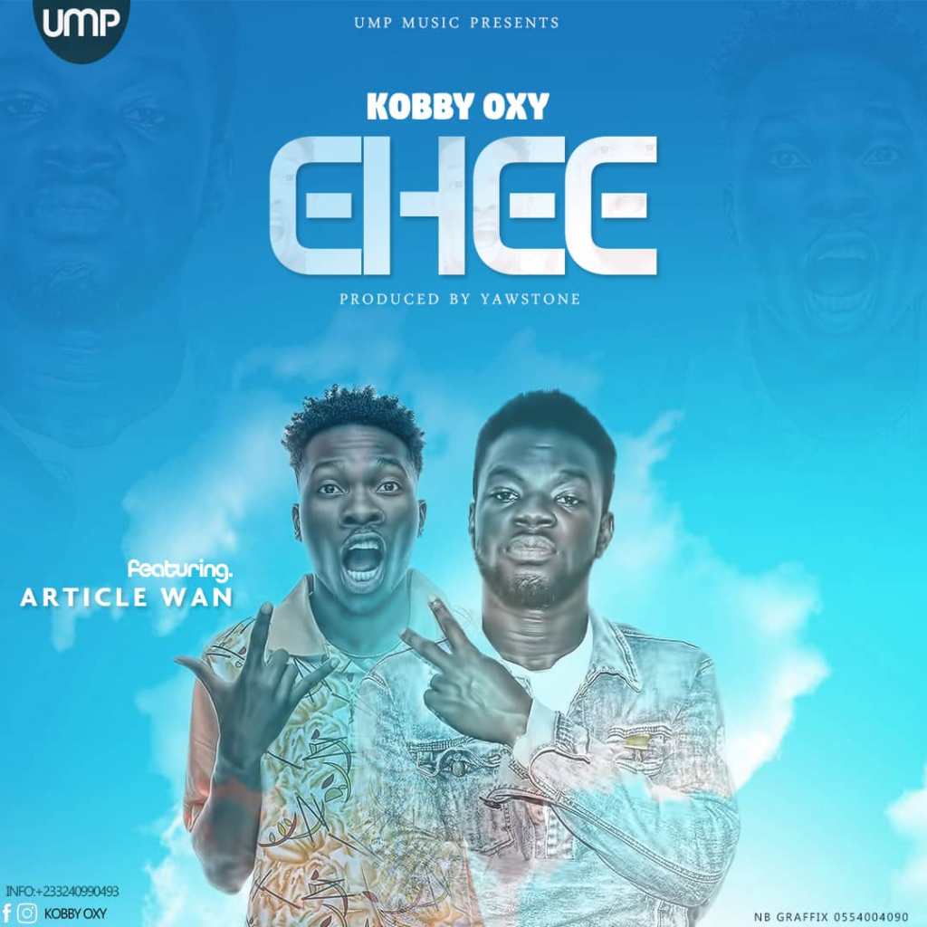 kobby oxy ft Article wan - Eeehe mp3 (prod. Yaw&nbsp;stone)