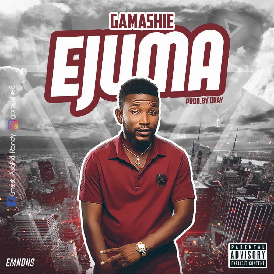 Gamashie - Ejuma mp3 (Prod. By&nbsp;Dkay)