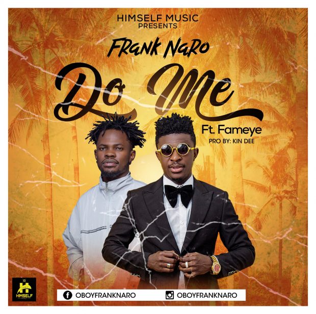 Download : Frank Nero ft Fameye - Do me&nbsp;mp3