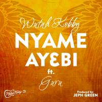 Wutah Kobby ft Guru -. Nyame ay3bi mp3. ( Prod by jeph&nbsp;Green)