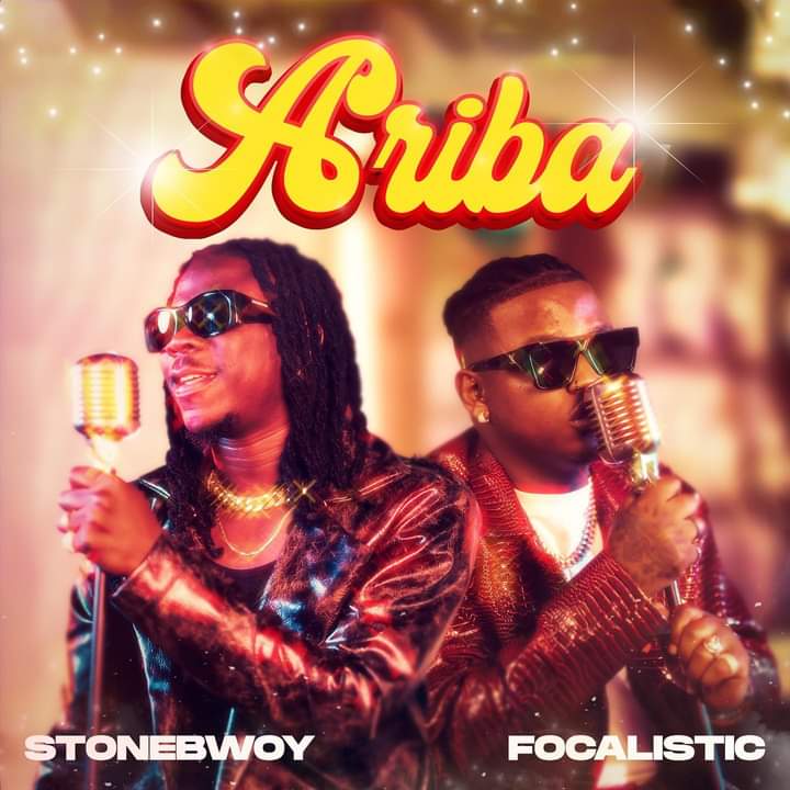 Stonebwoy ft Focalistic - Ariba mp3. (&nbsp;Download)