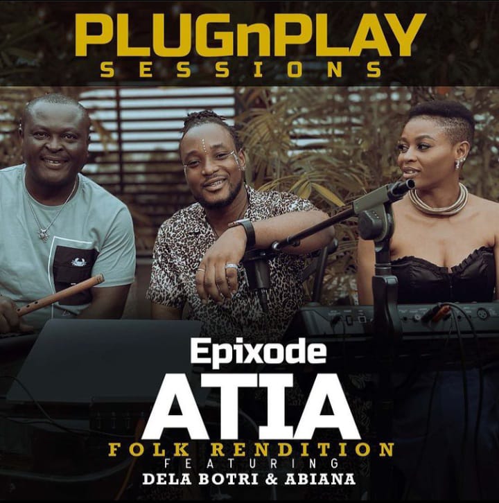 #Atiachallenge; Epixode Releasing Folk Rendition of ATIA Ft Dela Botri &&nbsp;Abiana.